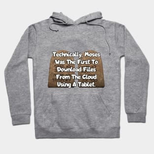 Technicallly Moses was the first... Hoodie